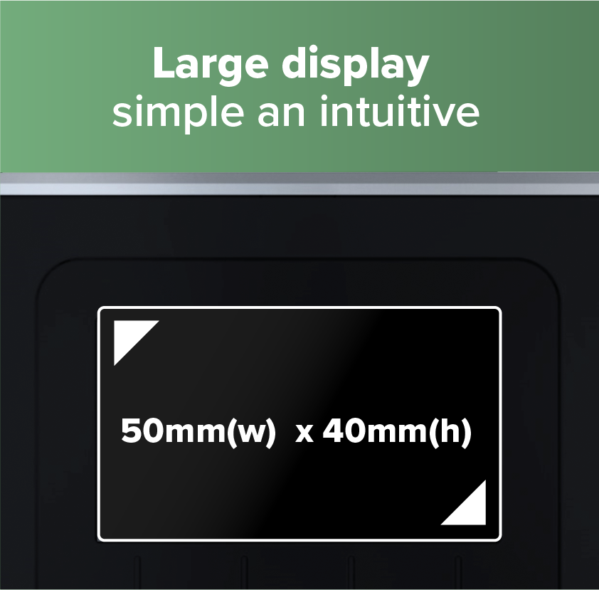Large display - simple and intuitive